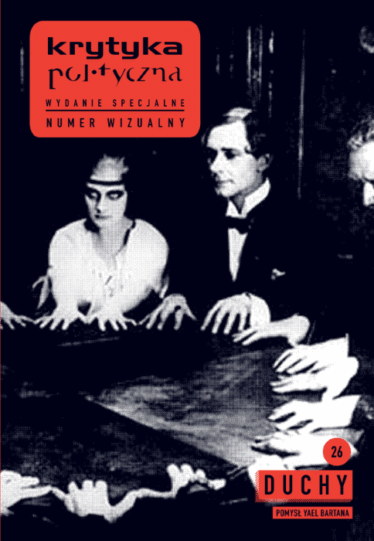 okładka pisma Krytyka Polityczna nr 26: Duchy (według pomysłu Yael Bartany)