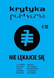 okładka pisma Krytyka Polityczna nr 30: Nie lękajcie się