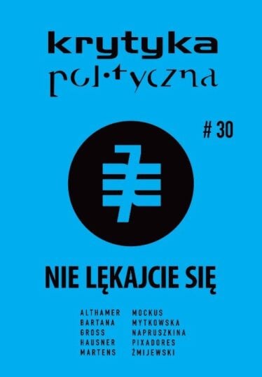 okładka pisma Krytyka Polityczna nr 30: Nie lękajcie się