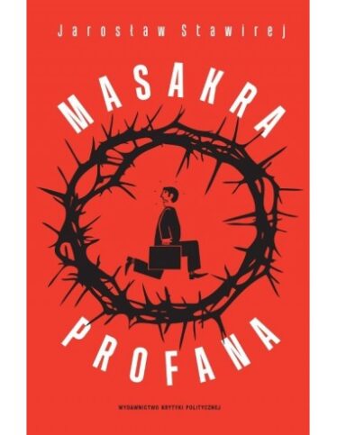 okładka książki "Masakra profana" Jarosław Stawirej