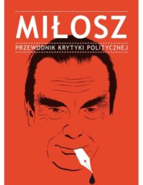 okładka książki "Miłosz. Przewodnik Krytyki Politycznej "