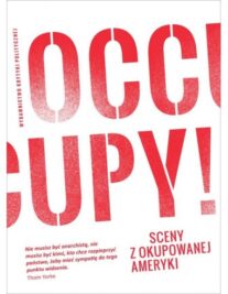 okładka książki "Occupy. Sceny z okupowanej Ameryki"