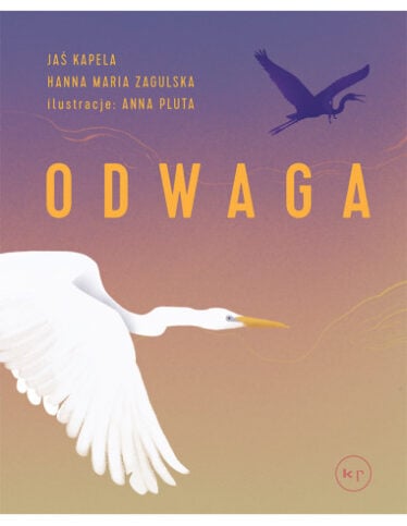 okładka książki "Odwaga" Jasia Kapeli i Hanny Zagulskiej