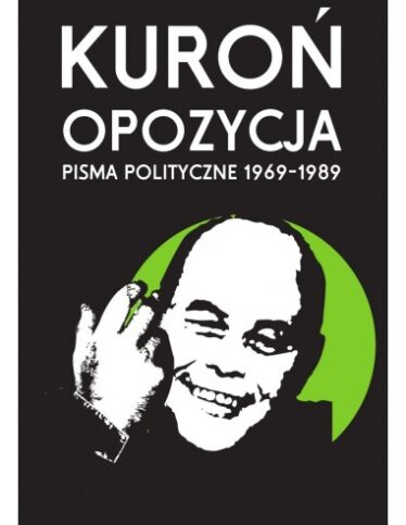 okładka książki "Opozycja. Pisma polityczne 1969-1989" Jacek Kuroń