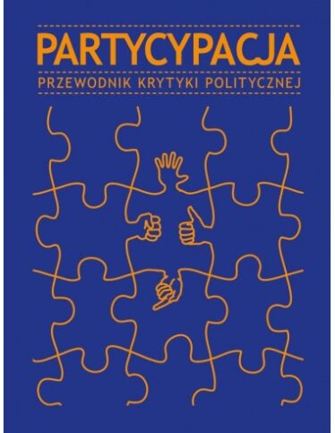 okładka książki "Partycypacja. Przewodnik Krytyki Politycznej"