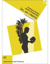 okładka książki "Soc, sex i historia" Krystyna Duniec