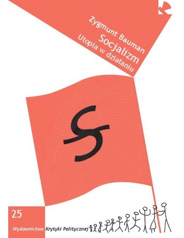 okładka książki "Socjalizm. Utopia w działaniu" Zygmunt Bauman