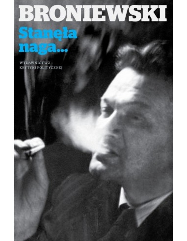 okładka ksiażki "Stanęła naga... Powieść nieskończona" Władysław Broniewski