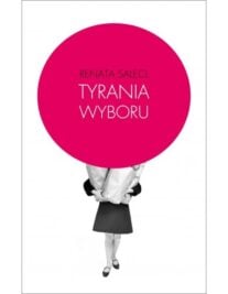 okładka książki "Tyrania wyboru"