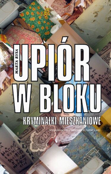 okładka książki "Upiór w bloku. Kryminałki mieszkaniowe"