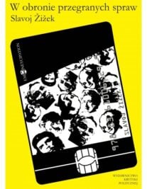 okładka książki "W obronie przegranych spraw" Slavoj Žižek
