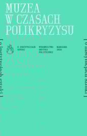 "Muzea w czasach polikryzysu" redakcja: Kaja Puto, Łukasz Łachecki, Patrycja Wieczorkiewicz
