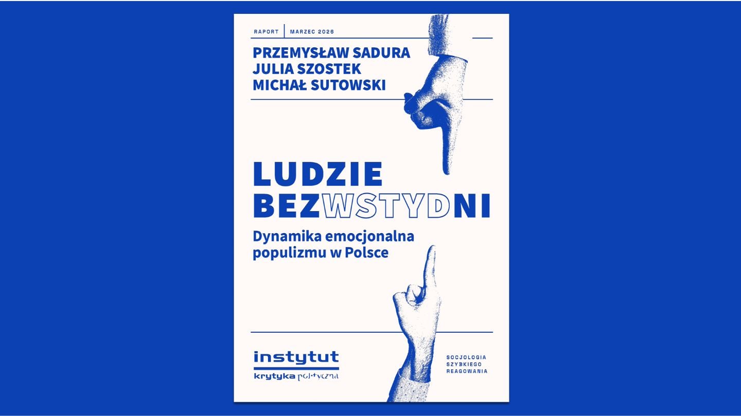 Plakat raportu Ludzie bezwstydni. Dynamika emocjonalna populizmu w Polsce