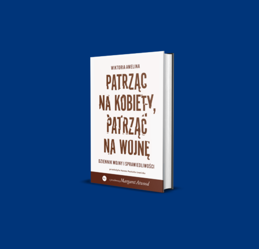 Okładka książki "Patrząc na kobiety, patrząc na wojnę" Wiktoria Amelina