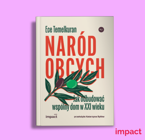 okładka "Naród obcych. Jak odbudować wspólny dom w XXI wieku" Ece Temelkuran