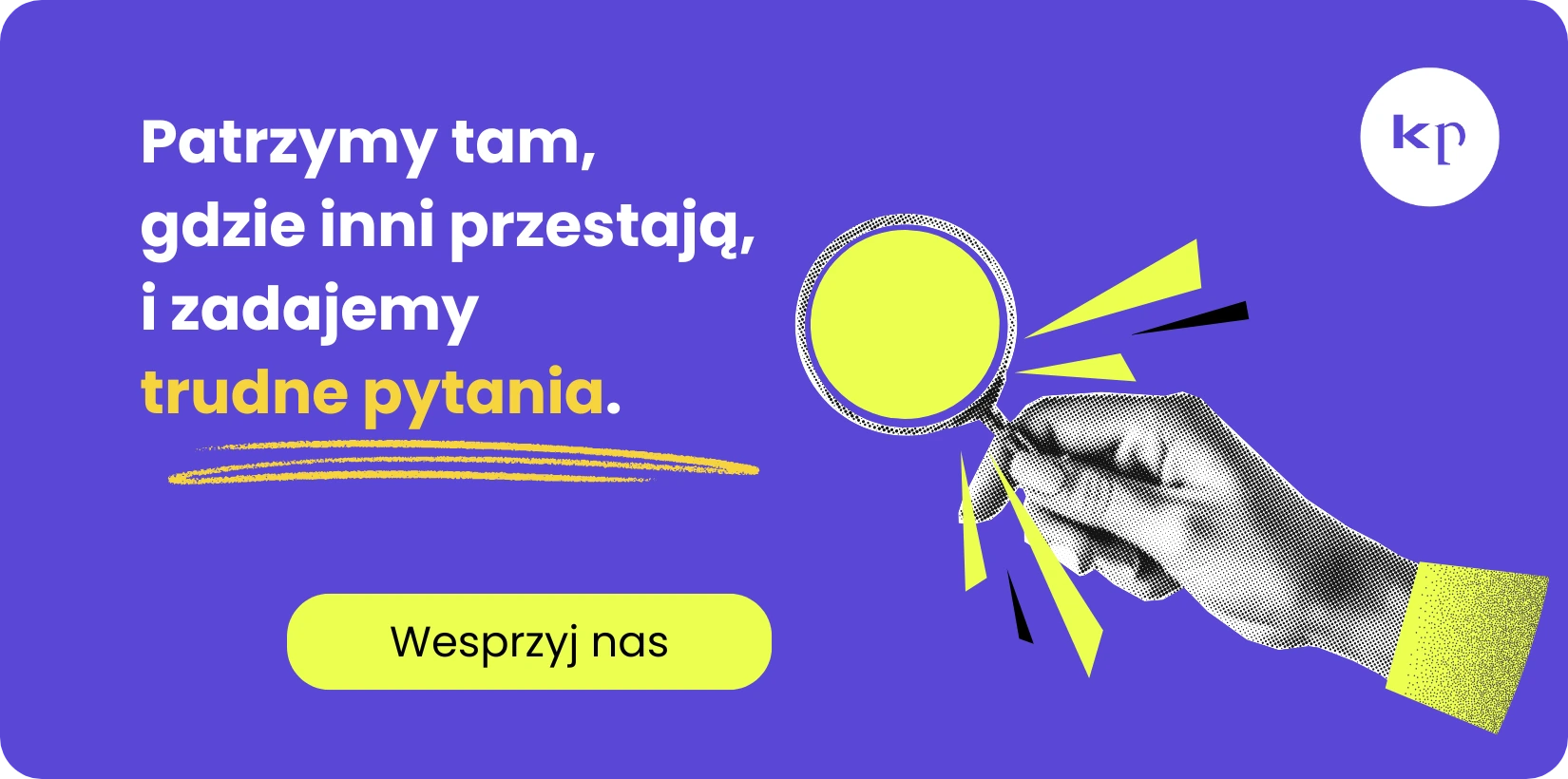 Hero banner with Polish headline and yellow highlight 'trudne pytania', hand holding magnifying glass on purple background, plus a yellow 'Wesprzyj nas' button.