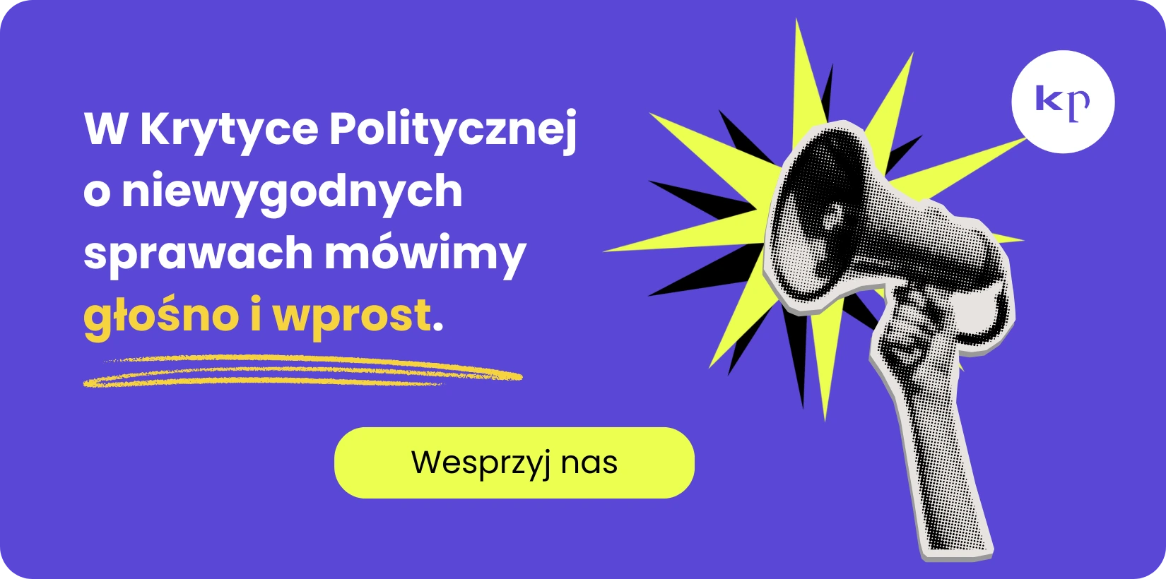 Banner promocyjny z fioletowym tłem, megafonem i żółtym akcentem; wezwanie do wsparcia i mówienia głośno o niewygodnych sprawach.