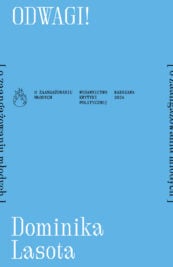 "Odwagi! [o zaangażowaniu młodych]" Dominika Lasota