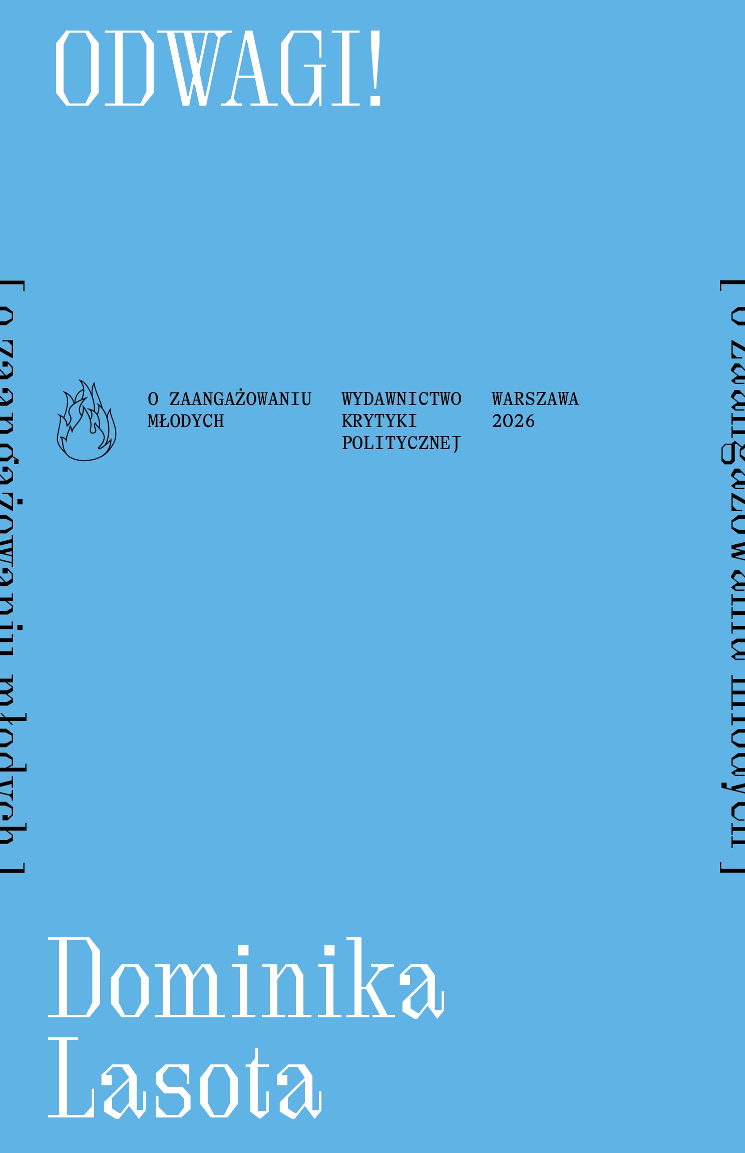 "Odwagi! [o zaangażowaniu młodych]" Dominika Lasota