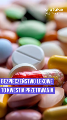Piles of assorted pills and capsules with a bold Polish headline: 'BEZPIECZEŃSTWO LEKOWE TO KWESTIA PRZETRWANIA' and the logo 'krytyka polityczna' in the upper right.