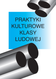 Poster-style graphic with a blue gradient square reading 'PRAKTYKI KULTUROWE KLASY LUDOWEJ' and silver tubes around it.