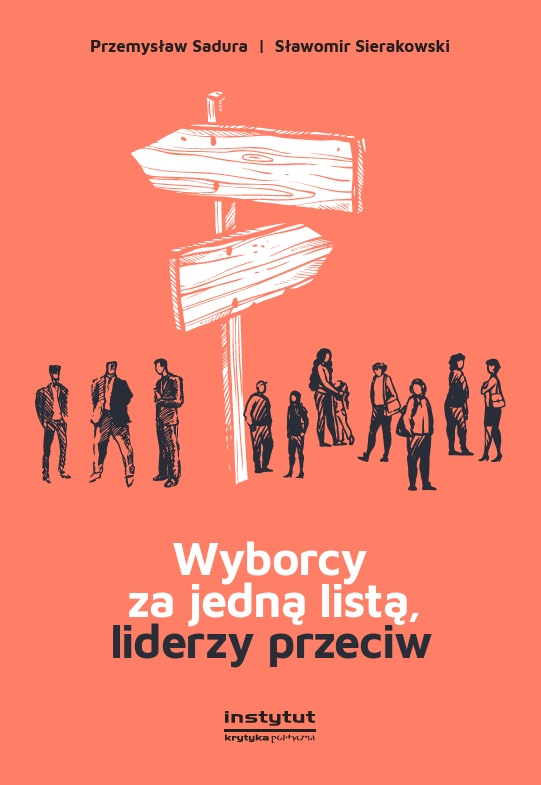Orange book cover featuring a white wood-sign illustration and groups of people gathered around it. Title reads 'Wyborcy za jedną listą, liderzy przeciw'; authors Przemysław Sadura | Sławomir Sierakowski; institute logo at bottom.