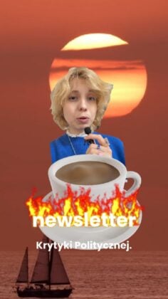 Woman with a microphone in front of a giant burning coffee cup, sunset background, text 'newsletter' and 'Krytyki Politycznej' visible (banner header)