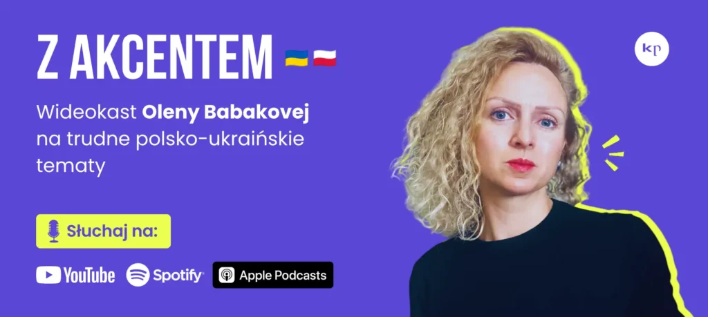 Banner promoting the podcast 'Z AKCENTEM' with flags of Ukraine and Poland and a woman on the right; text mentions Oleny Babakovej and Polish-Ukrainian topics.