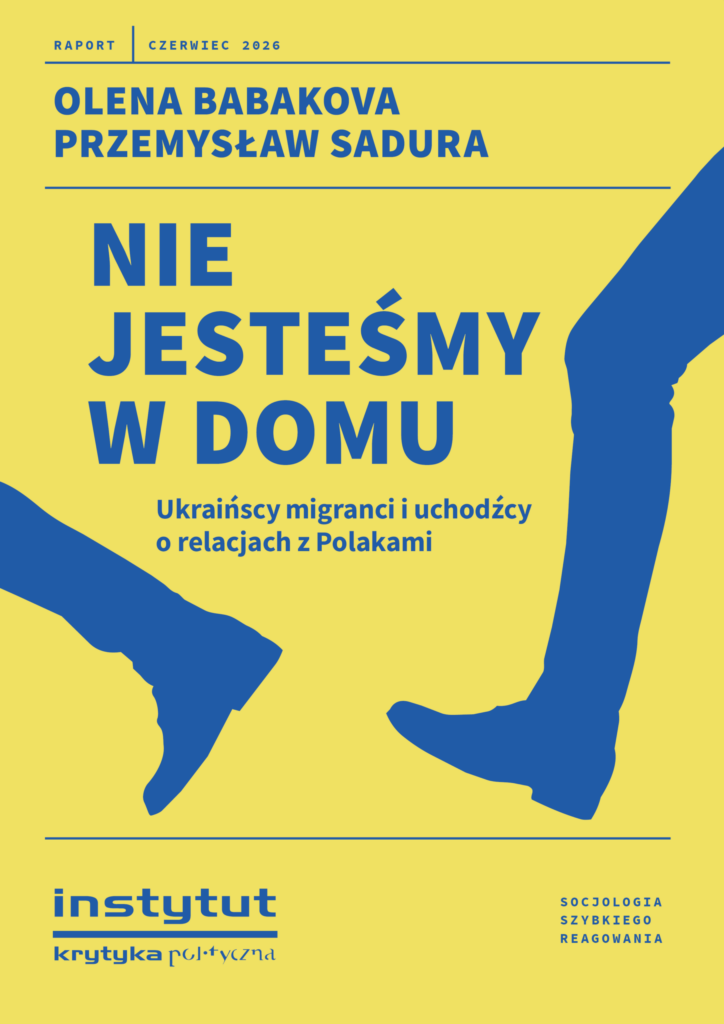 Poster with bold blue Polish title 'NIE JESTEŚMY W DOMU' on a yellow background; subtitle below reads 'Ukraińscy migranci i uchodźcy o relacjach z Polakami'; blue abstract shapes border the edges, conveying a protest/advocacy message.