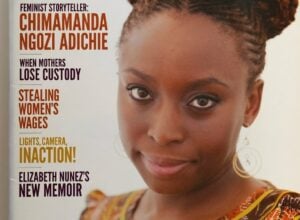 Magazine cover featuring a close-up portrait of Chimamanda Ngozi Adichie on the right with bold left-aligned headlines about feminism and memoirs on the left.