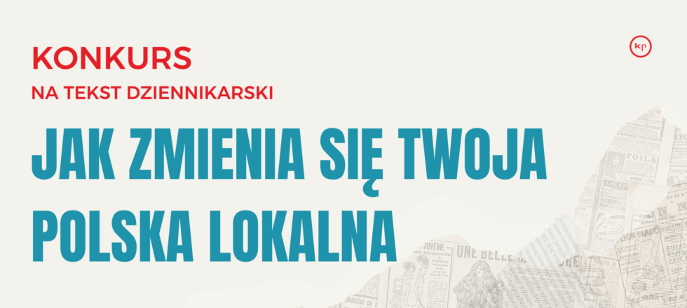 Polish banner advertising a journalism contest, with red header text KONKURS NA TEKST DZIENNIKARSKI and large teal headline 'JAK ZMIENIA SIĘ TWOJA POLSKA LOKALNA'.