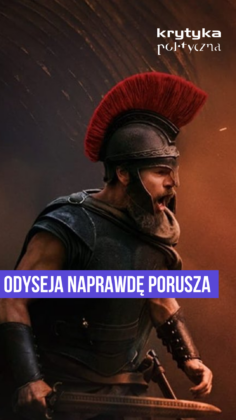 Warrior in ancient armor with a red plume helmet shouting, against a fiery background, with 'krytyka polityczna' in the corner and a purple banner reading 'ODYSEJA NAPRAWDĘ PORUSZA'.