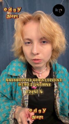 Thumbnail of a person with blond hair wearing a turquoise patterned jacket; large orange 'edgy alert' text and Polish caption about edgy memes from Ukraine (part 4).